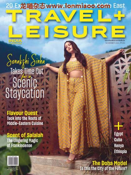 [印度&南亚版]Travel + Leisure 漫旅旅游杂志 2021年11月刊